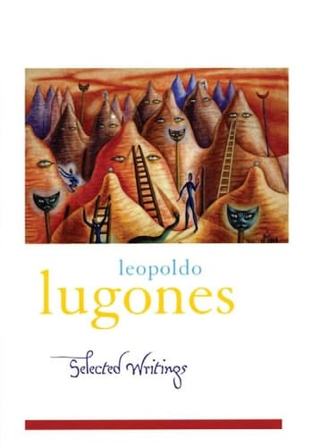 Leopold Lugones--Selected Writings (Library of Latin America)
