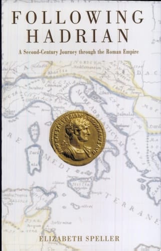 Following Hadrian: A Second-Century Journey through the Roman Empire