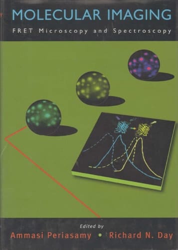 Molecular Imaging: FRET Microscopy and Spectroscopy (Methods in Physiology Series)