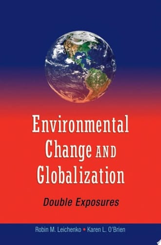 Environmental Change and Globalization: Double Exposures