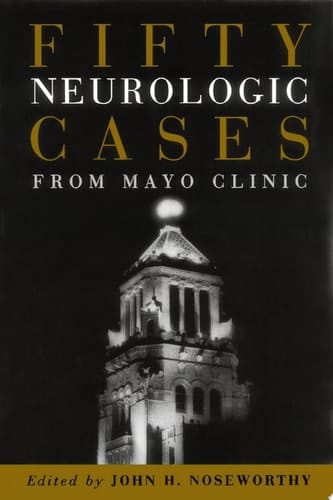 Fifty Neurologic Cases from Mayo Clinic