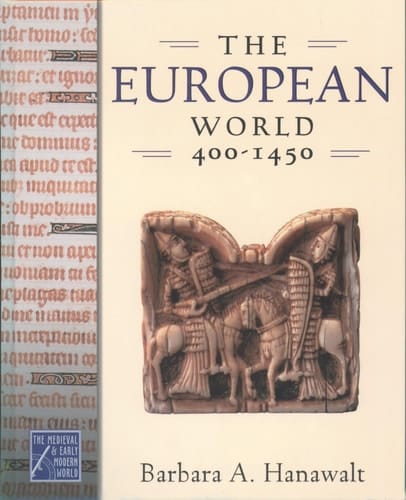 The European World, 400-1450 (Medieval & Early Modern World)