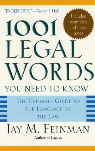 1001 Legal Words You Need to Know: The Ultimate Guide to the Language of the Law