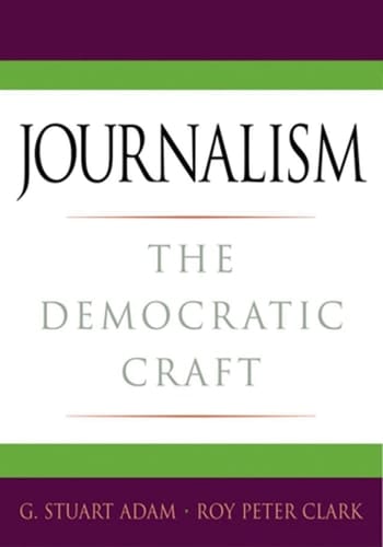 Journalism: The Democratic Craft