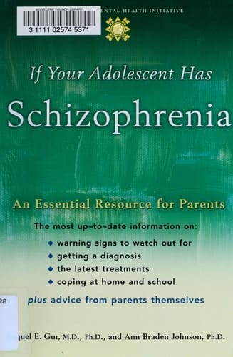If your Adolescent Has Schizophrenia: An Essential Resource for Parents (Adolescent Mental Health Initiative)