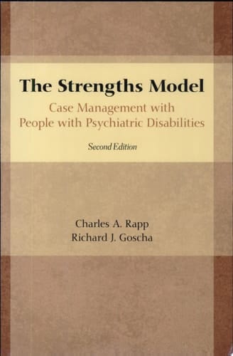 The Strengths Model: Case Management with People with Psychiatric Disabilities