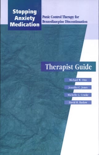 Stopping Anxiety Medication (SAM): Panic Control Therapy for Benzodiaepine Discontinuation Therapist Guide (Treatments That Work)