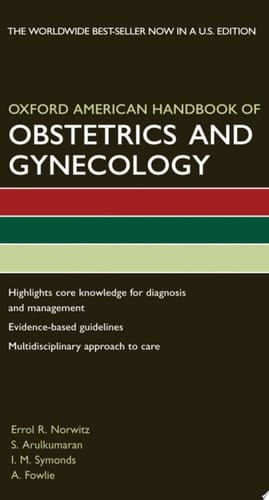 Oxford American Handbook of Obstetrics and Gynecology (Oxford American Handbooks of Medicine)