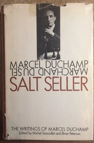 Salt Seller: The Writings of Marcel Duchamp