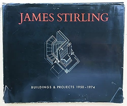 James Stirling: Buildings and Projects, 1950-74