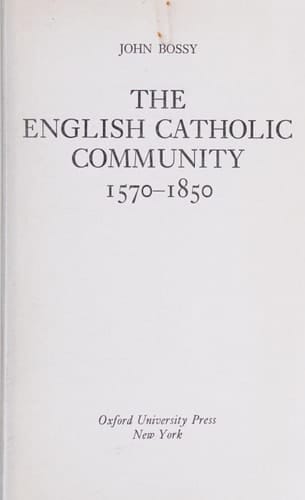 The English Catholic Community, 1570-1850