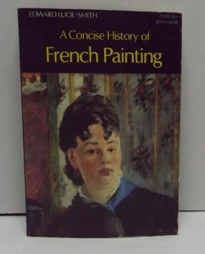 A concise history of French painting (The World of art)