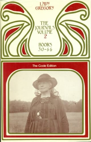 Lady Gregory's Journals: Volume 2: Books 30-44: 21 February 1925--9 May 1932 (The Coole Edition of the Collected Works of Lady Gregory)