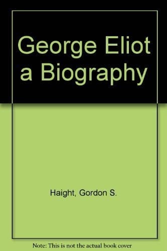 George Eliot a Biography