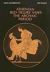 Athenian red figure vases: The archaic period : a handbook (The World of art)