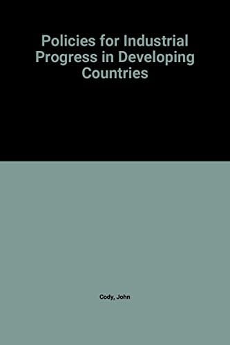 Policies for Industiral Progress in Developing Countries (A World Bank Research Publication)