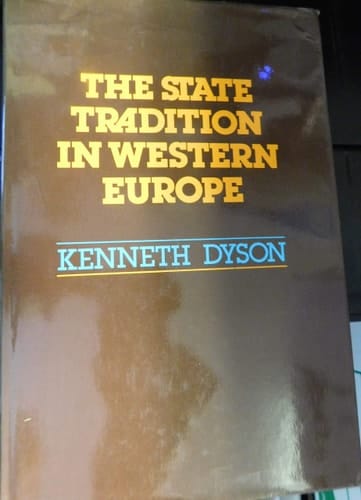 The State Tradition in Western Europe: A Study of an Idea and Institution