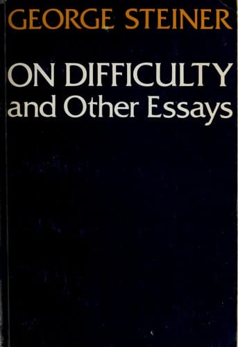 On Difficulty and Other Essays