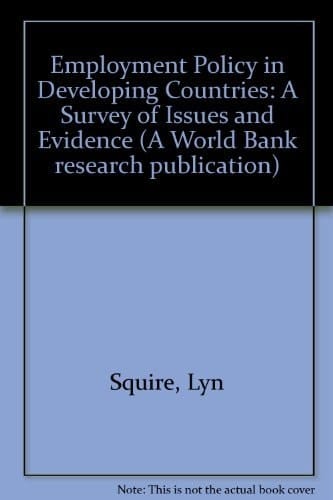 Employment Policy in Developing Countries: A Survey of Issues and Evidence (A World Bank Research Publication)