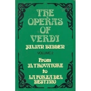 The Operas of Verdi, Vol. 2: From Il Trovatore to La Forza del destino