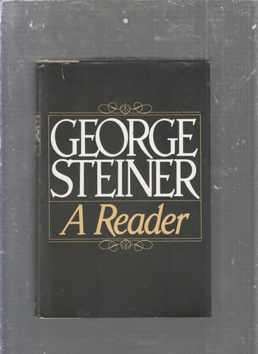 George Steiner: A Reader