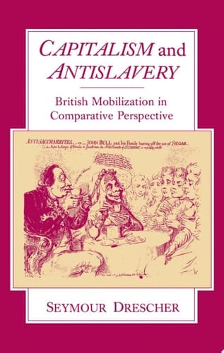 Capitalism and Antislavery: British Mobilization in Comparative Perspective