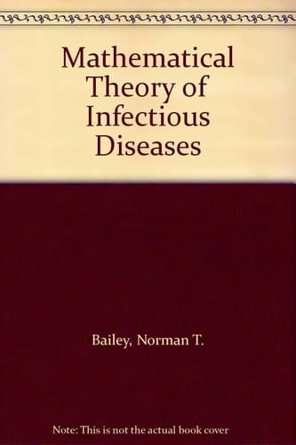 Mathematical Theory of Infectious Diseases