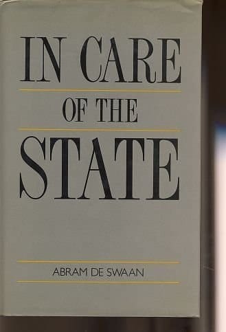 In Care of the State: Health Care, Education and Welfare in Europe and the USA in the Modern Era (Europe and the International Order)
