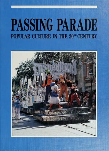 Passing Parade: A History of Popular Culture in the Twentieth Century