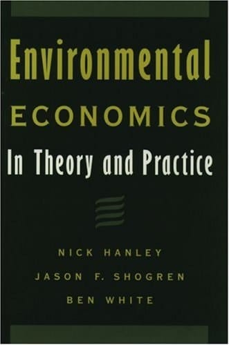 Environmental Economics: In Theory and Practice