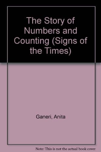 The Story of Numbers and Counting (Signs of the Times)
