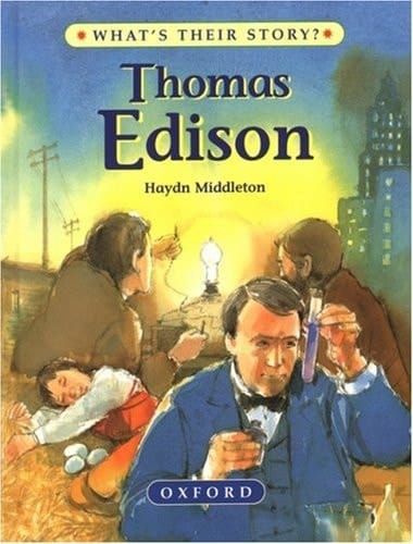 Thomas Edison: The Wizard Inventor (What's Their Story?)