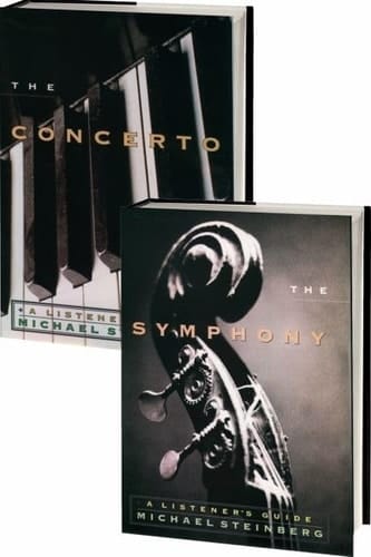 Michael Steinberg's Listener's Guides: Consisting of The Symphony and The Concerto 2-Volume Set