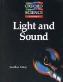 Light and Sound (Young Oxford Library of Science, Vol. 6)