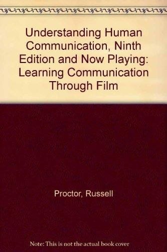 Understanding Human Communication, Ninth Edition and Now Playing: Learning Communication through Film