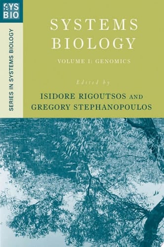 Systems Biology: Volume I: Genomics (Series in Systems Biology)