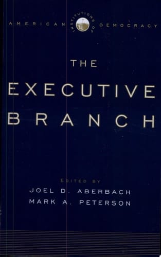 The Executive Branch (Institutions of American Democracy)