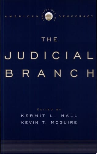 The Judicial Branch (Institutions of American Democracy)