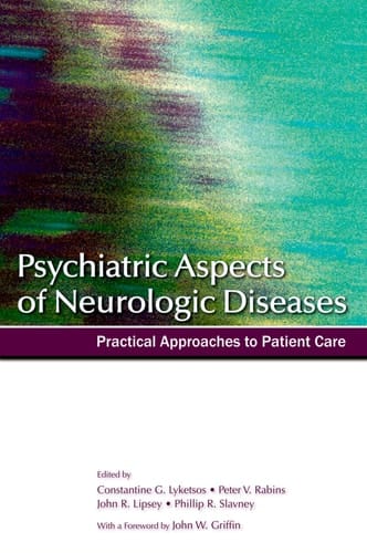 Psychiatric Aspects of Neurologic Diseases: Practical Approaches to Patient Care