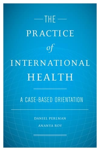 The Practice of International Health: A Case-Based Orientation