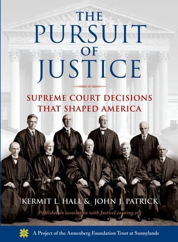 Pursuit of Justice: Supreme Court Decisions That Shaped America