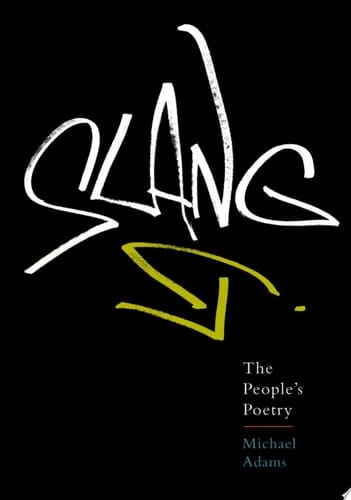 Slang: The People's Poetry