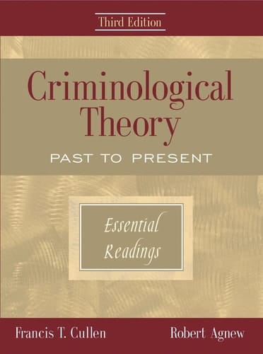 Criminological Theory: Past to Present: Essential Readings