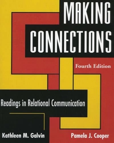 Making Connections: Readings in Relational Communication
