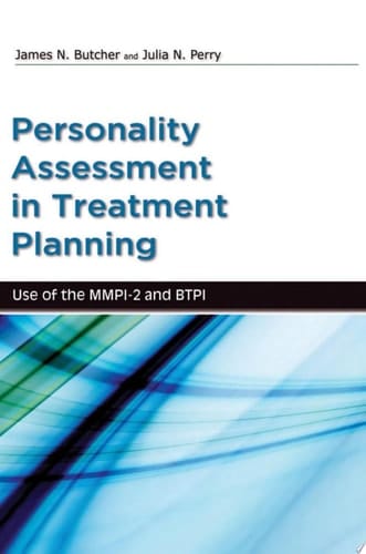 Personality Assessment in Treatment Planning: Use of the MMPI-2 and BTPI (Oxford Textbooks in Clinical Psychology)