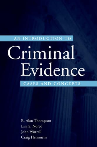 An Introduction to Criminal Evidence: Cases and Concepts