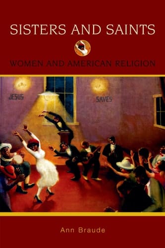 Sisters and Saints Women and American Religion