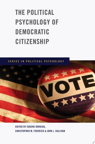 The Political Psychology of Democratic Citizenship (Series in Political Psychology)