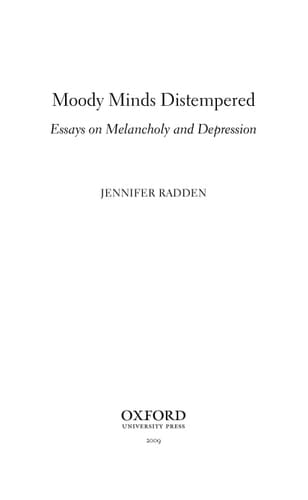 Moody Minds Distempered: Essays on Melancholy and Depression