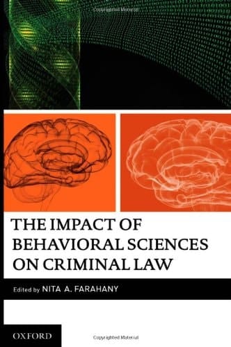 The Impact of Behavioral Sciences on Criminal Law